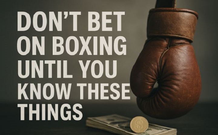 Don't bet on boxing until you know these things